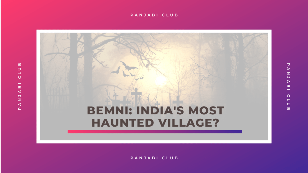 Bemni: India's Most Haunted Village?